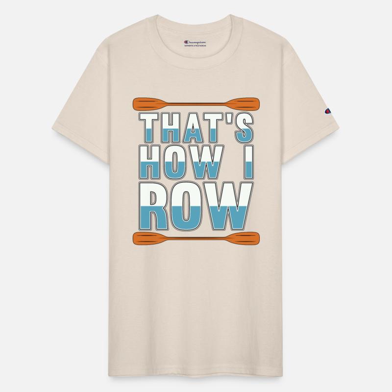 Rowing That's How I Row Boating Water Sports Rower