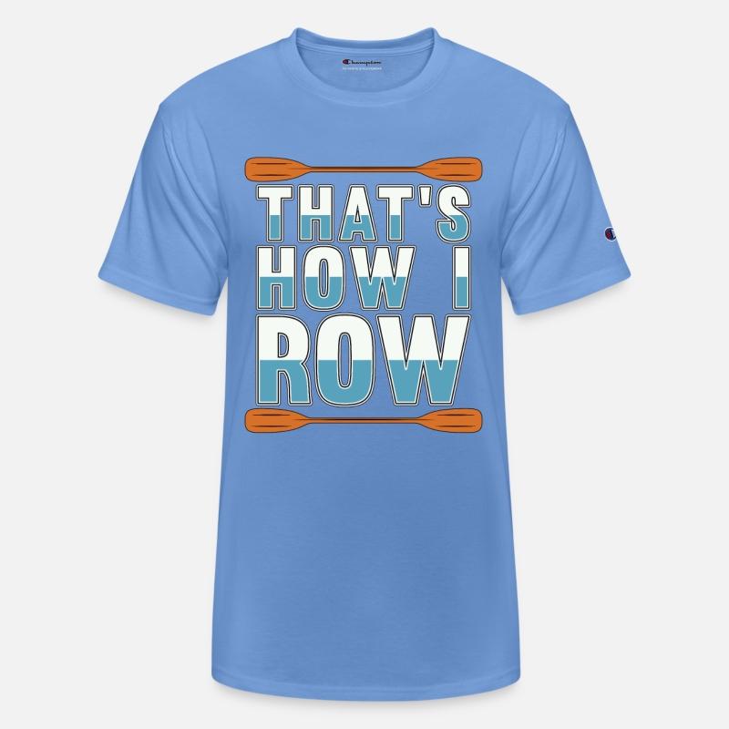 Rowing That's How I Row Boating Water Sports Rower