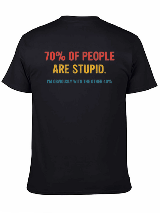 70% Are Stupid Graphic Tee - Novelty Humor T-Shirt