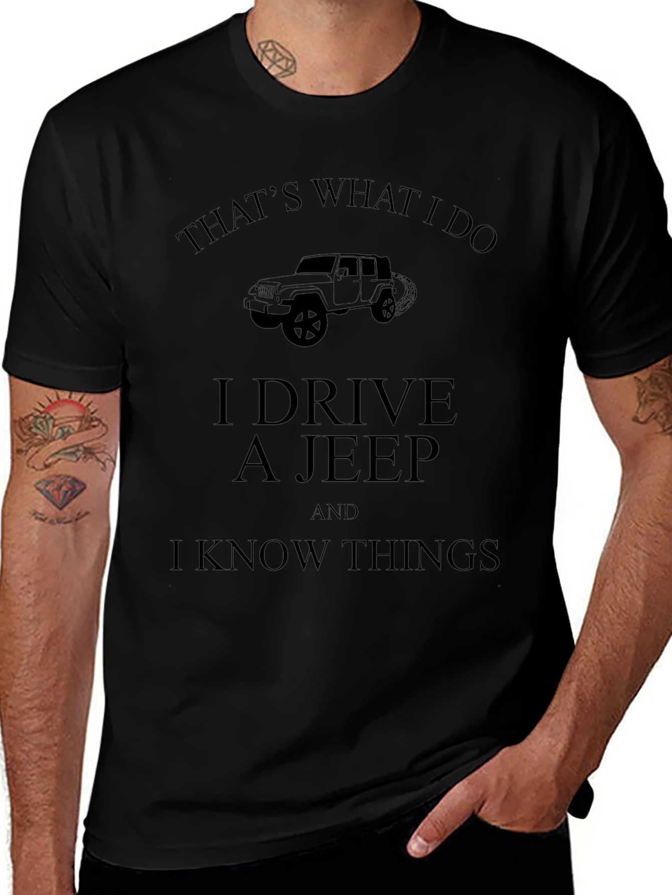 I Drive A Jeep And I Know Things T-Shirt