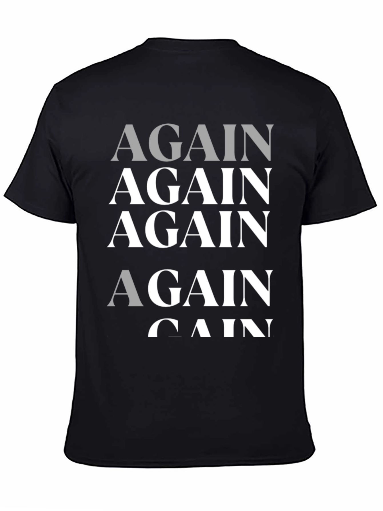 Again T-Shirt - Stylish Statement Tee