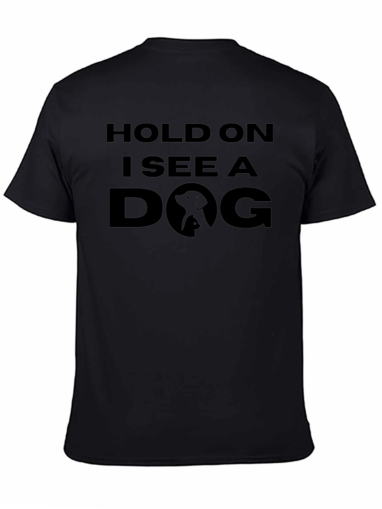Hold On I See a Dog T-Shirt - Unisex