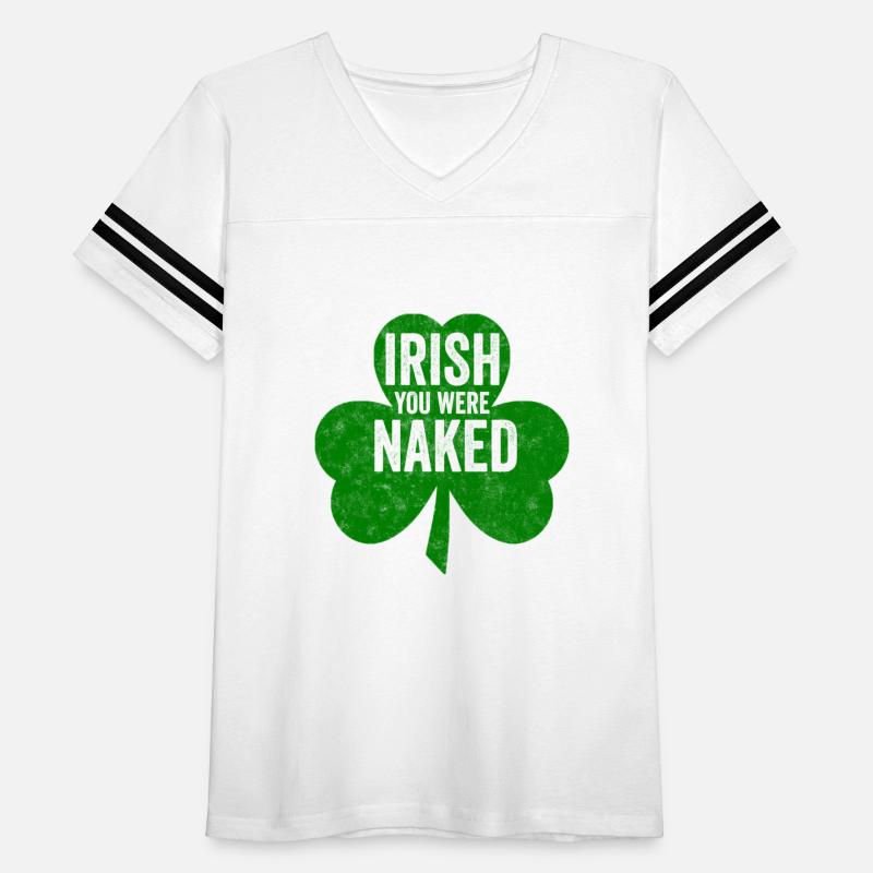 Saint Patric Day Irish You Were Naked