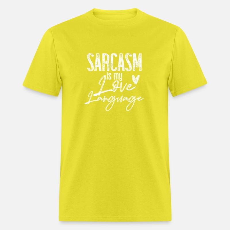 Sarcasm Is My Love Language