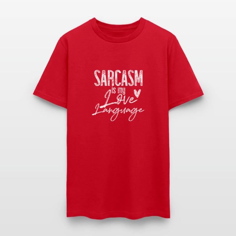Sarcasm Is My Love Language