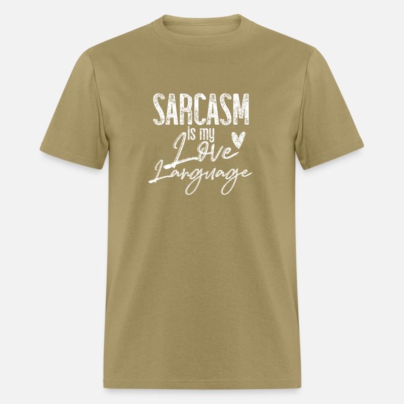 Sarcasm Is My Love Language