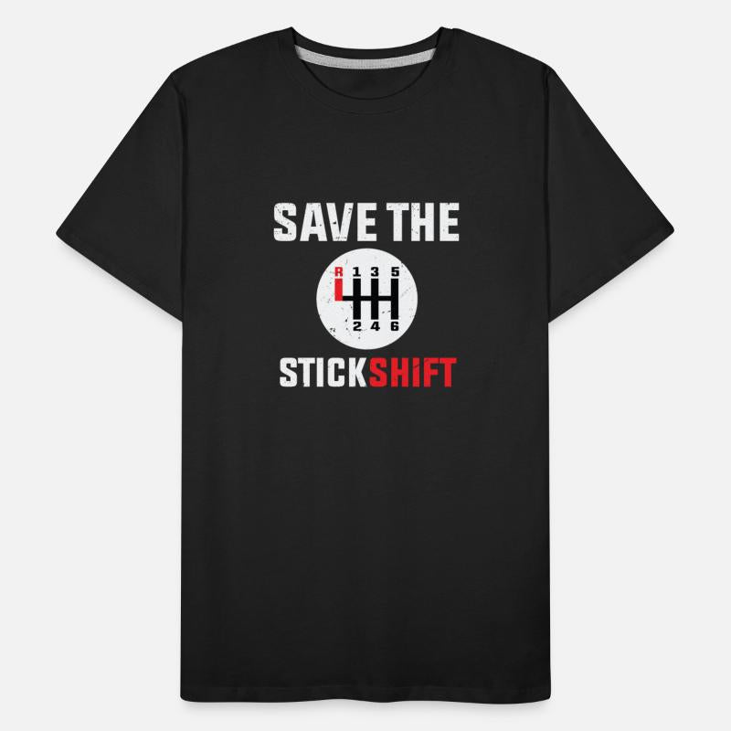 save the stick Stick Shift Car Lover Manual Driver