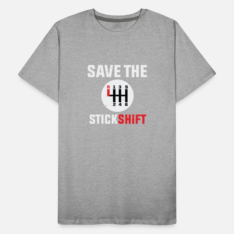 save the stick Stick Shift Car Lover Manual Driver