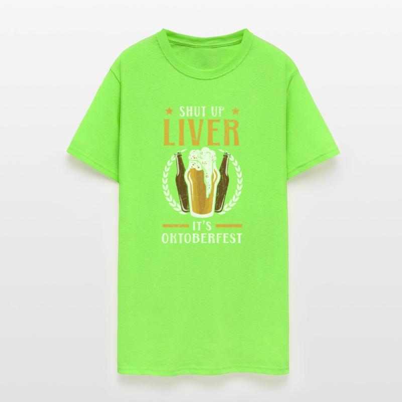 Shut Up Liver It's Oktoberfest Beer Drinker