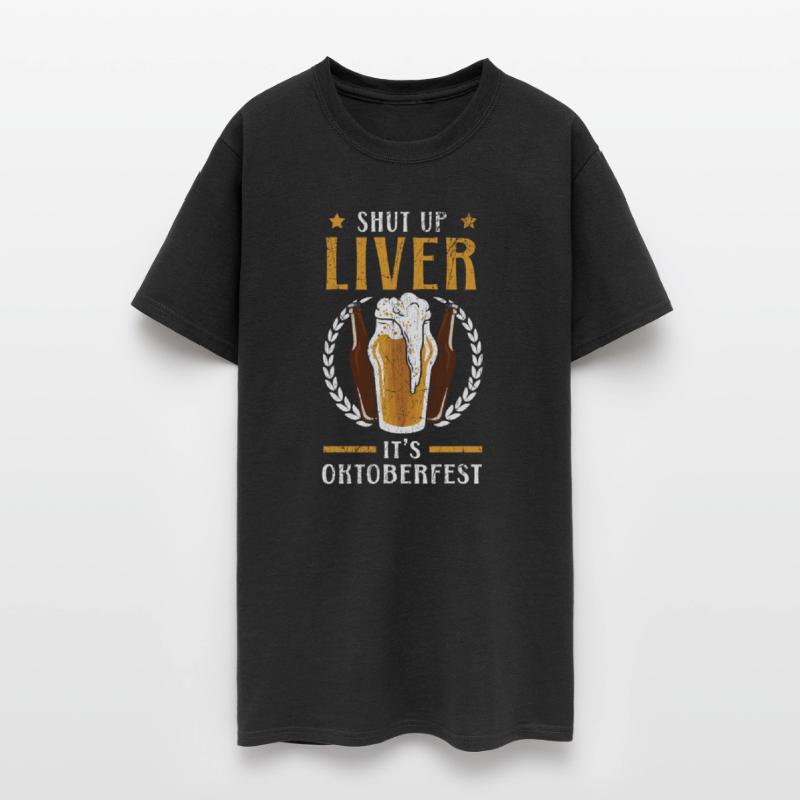 Shut Up Liver It's Oktoberfest Beer Drinker