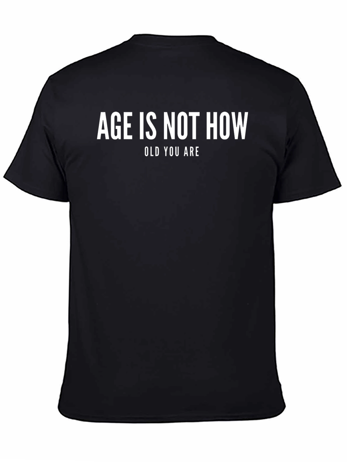 Age Is Not How Old You Are Graphic T-Shirt