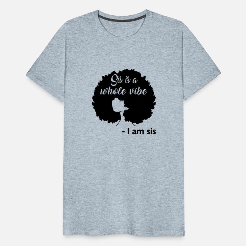 Sis Is A Whole Vibes Afro Hair African American