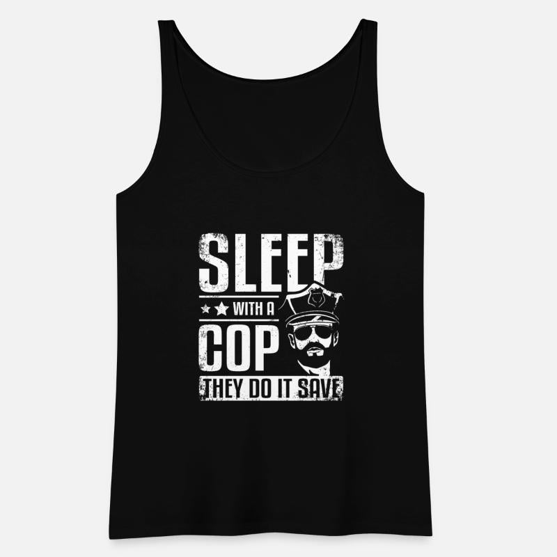 Sleep with a cop they do it save