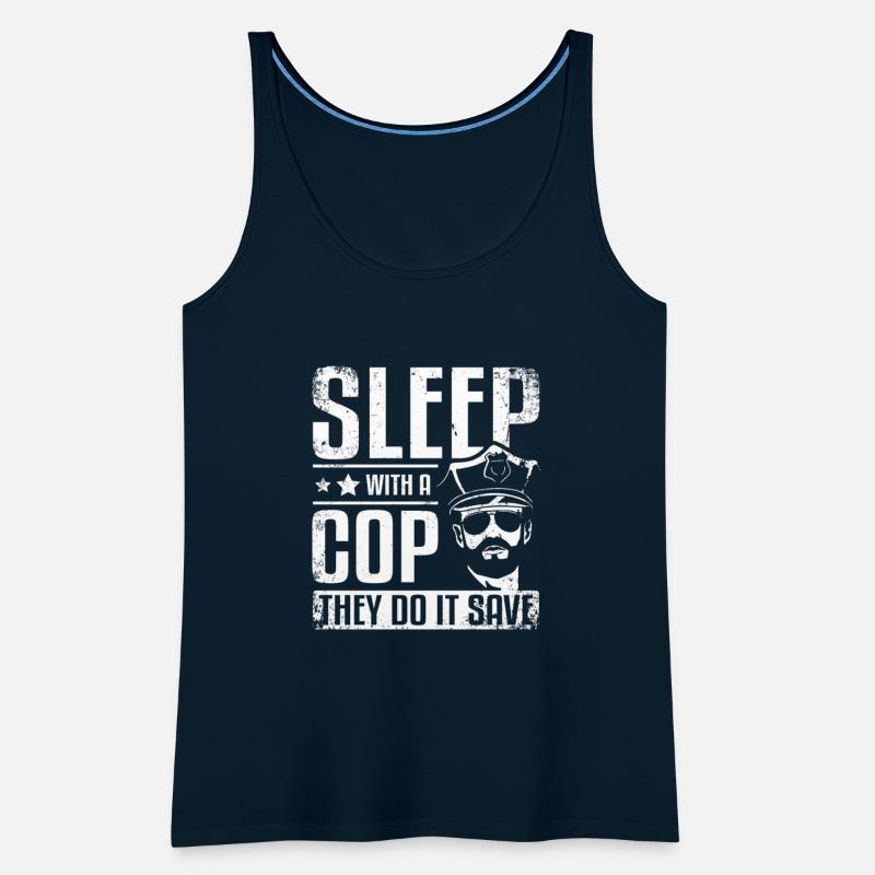Sleep with a cop they do it save