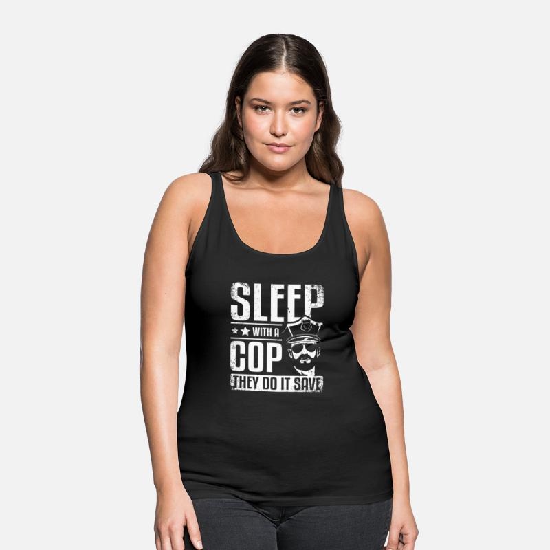 Sleep with a cop they do it save