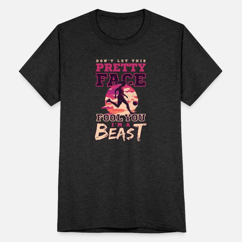 Soccer Player Don't Let Fool You Beast