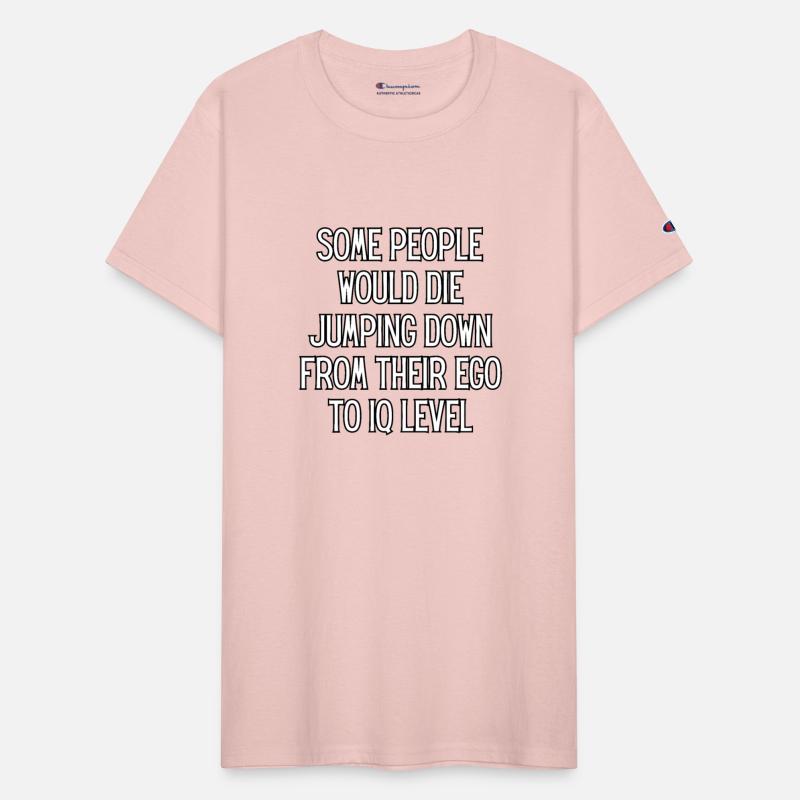 Some people would die jumping down from their ego