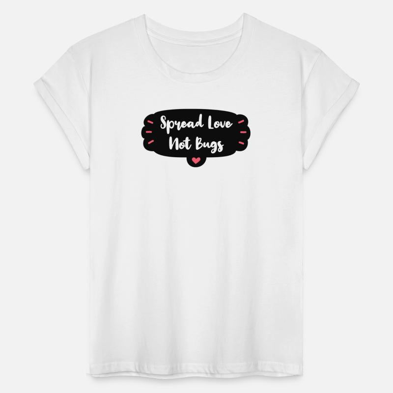Spread Love Not Bugs