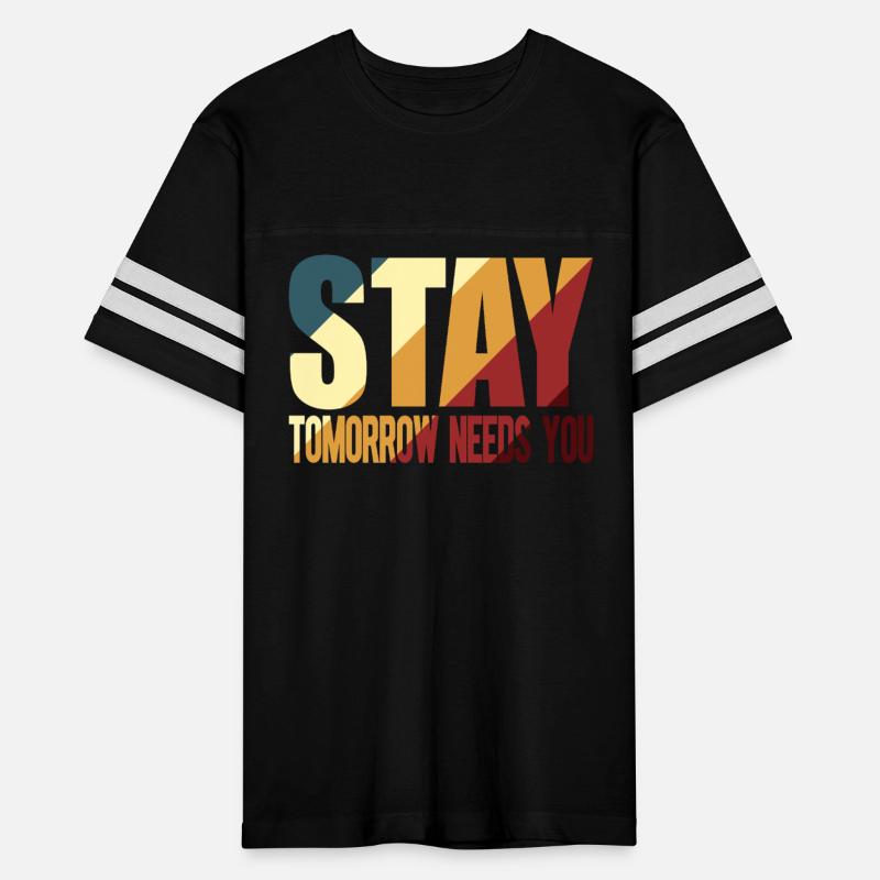 Stay Tomorrow Needs You Positive Mental Health