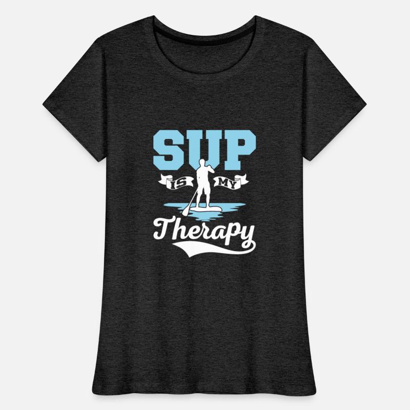 SUP Is My Therapy Stand Up Paddle Board
