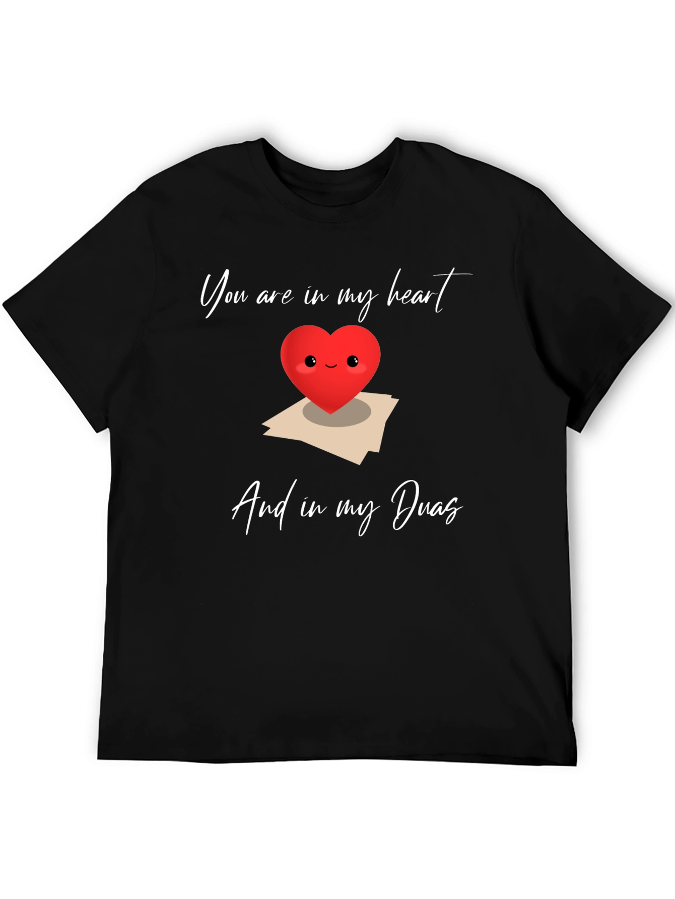 Heart Duas Graphic T-Shirt: You are in my heart