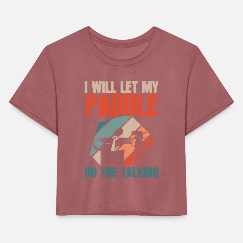 Table Tennis I Will Let The Paddle Do The Talking