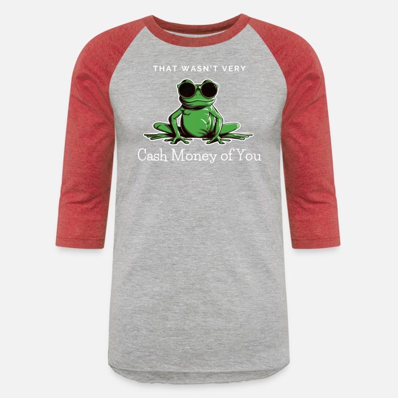 Thats wasn't Very Cash Money of You