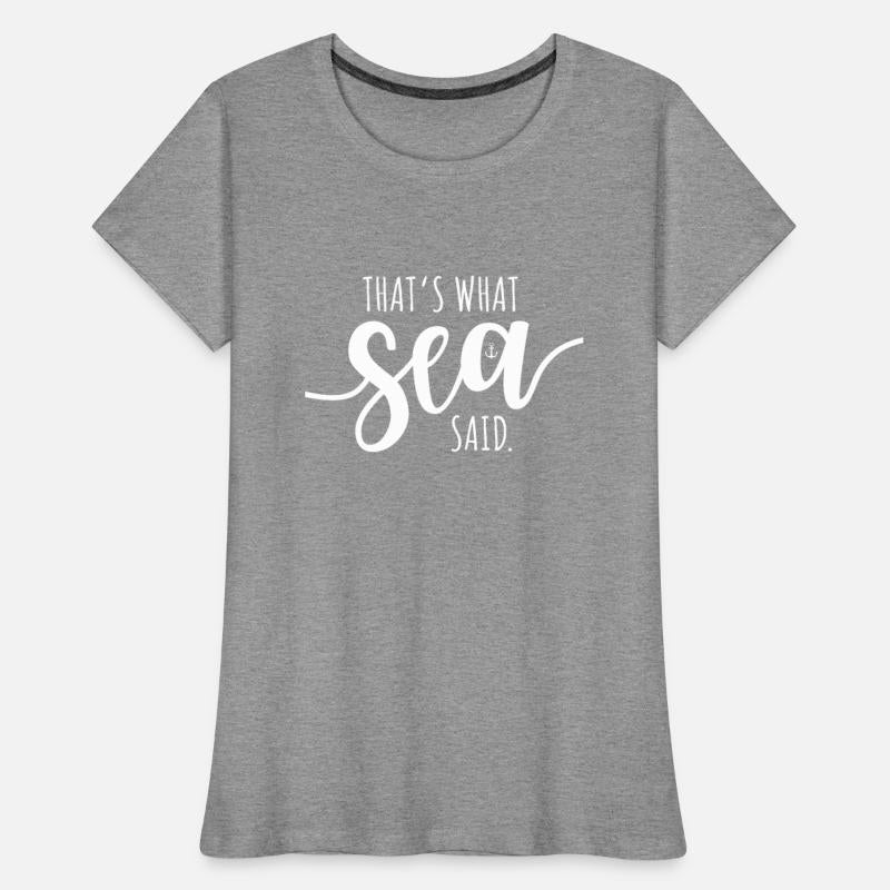 That's What Sea Said Surfer Pun Wave Ocean Surfing