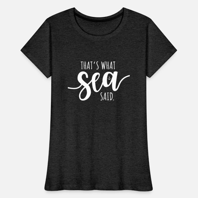 That's What Sea Said Surfer Pun Wave Ocean Surfing