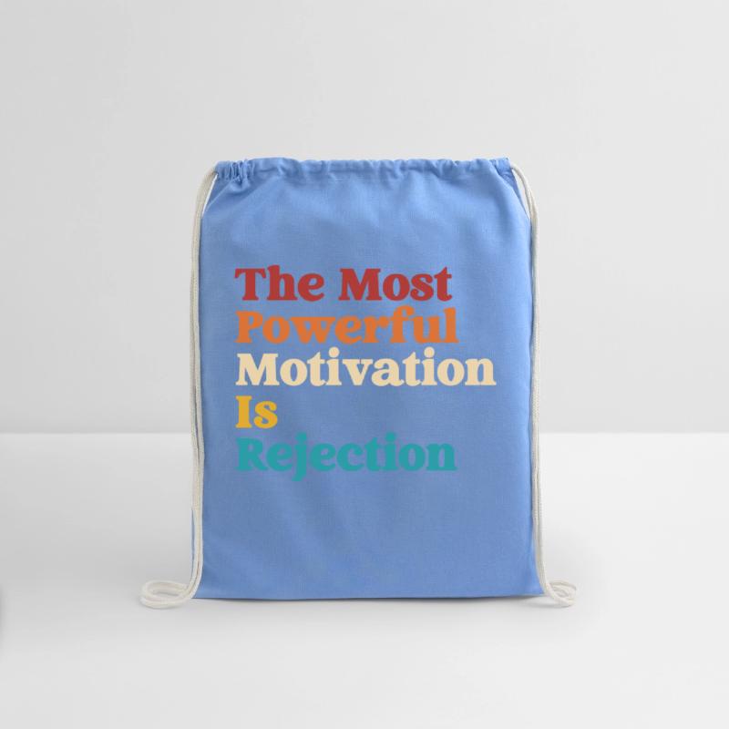 The Most Powerful Motivation Is Rejection