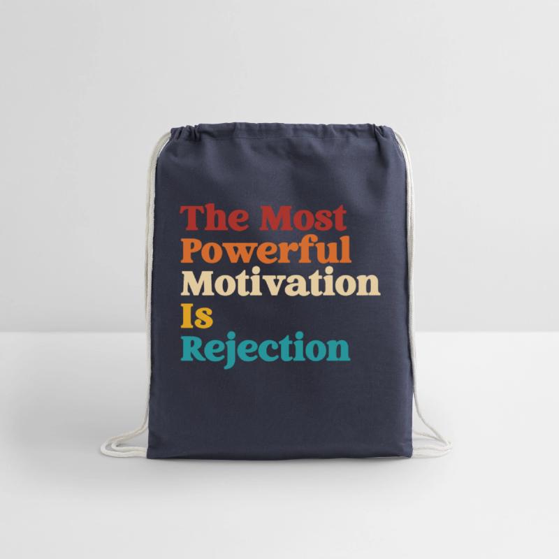 The Most Powerful Motivation Is Rejection