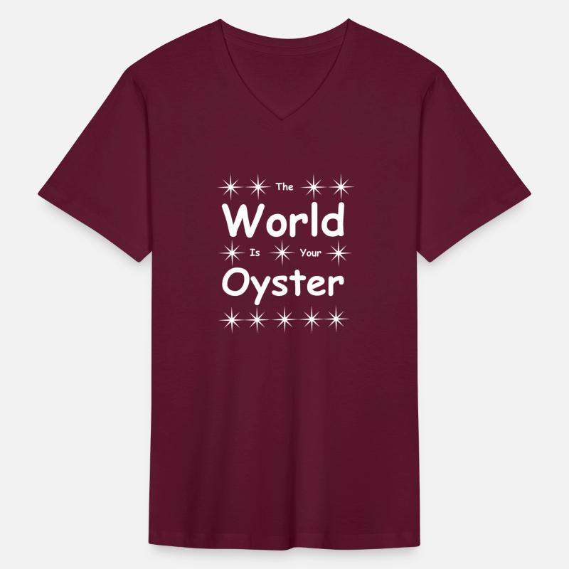 "The world is your oyster''