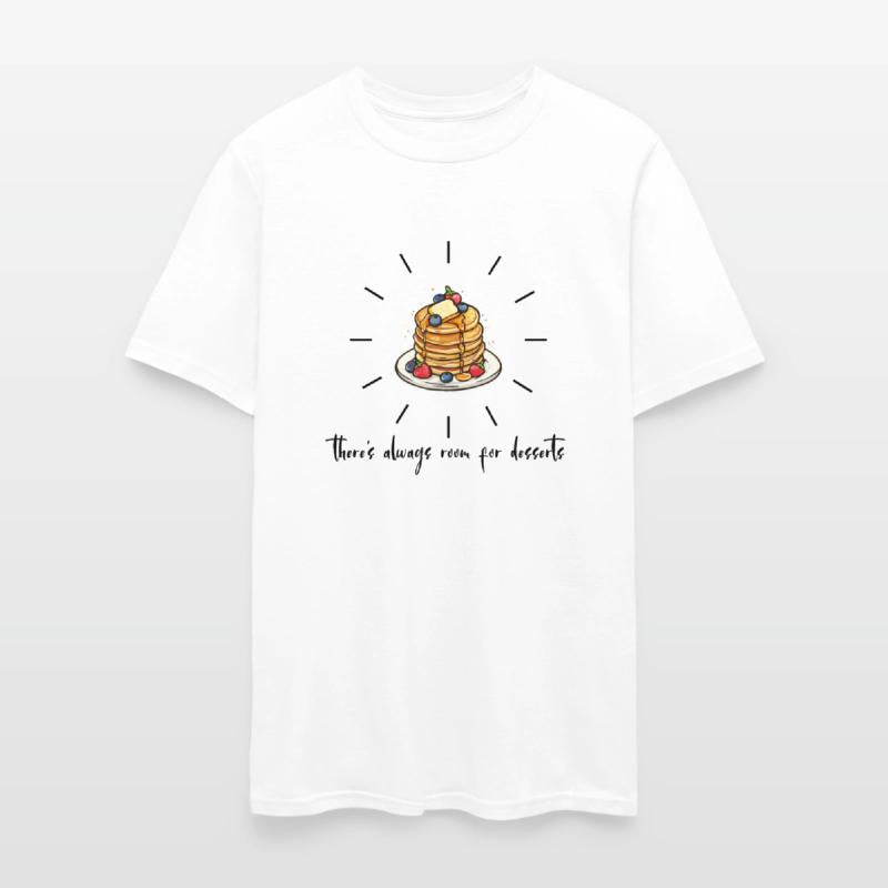 there s always room for desserts - Pancakes