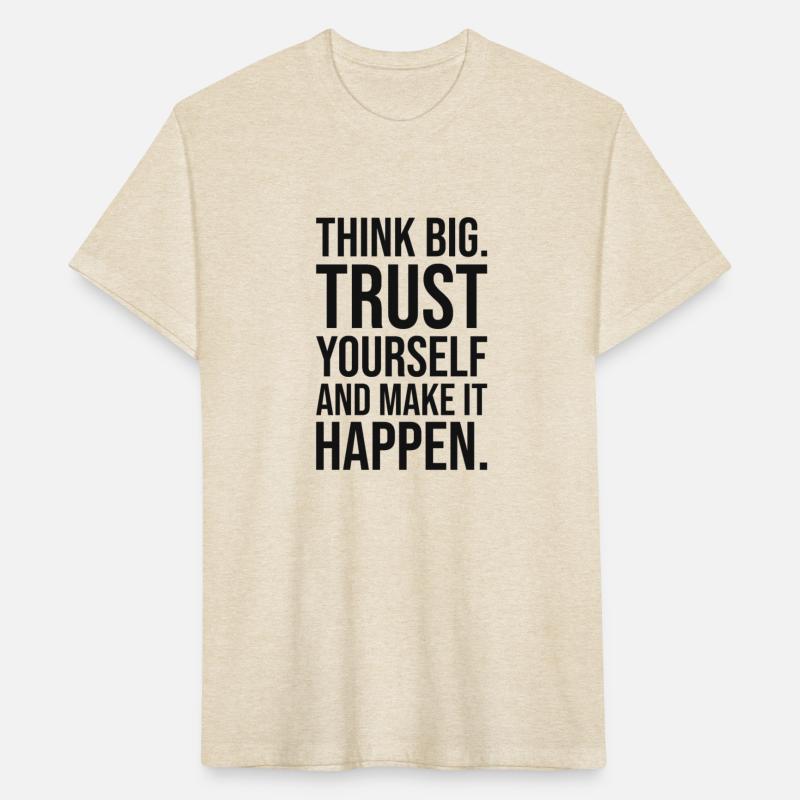 think big trust yourself make it happen BLACK