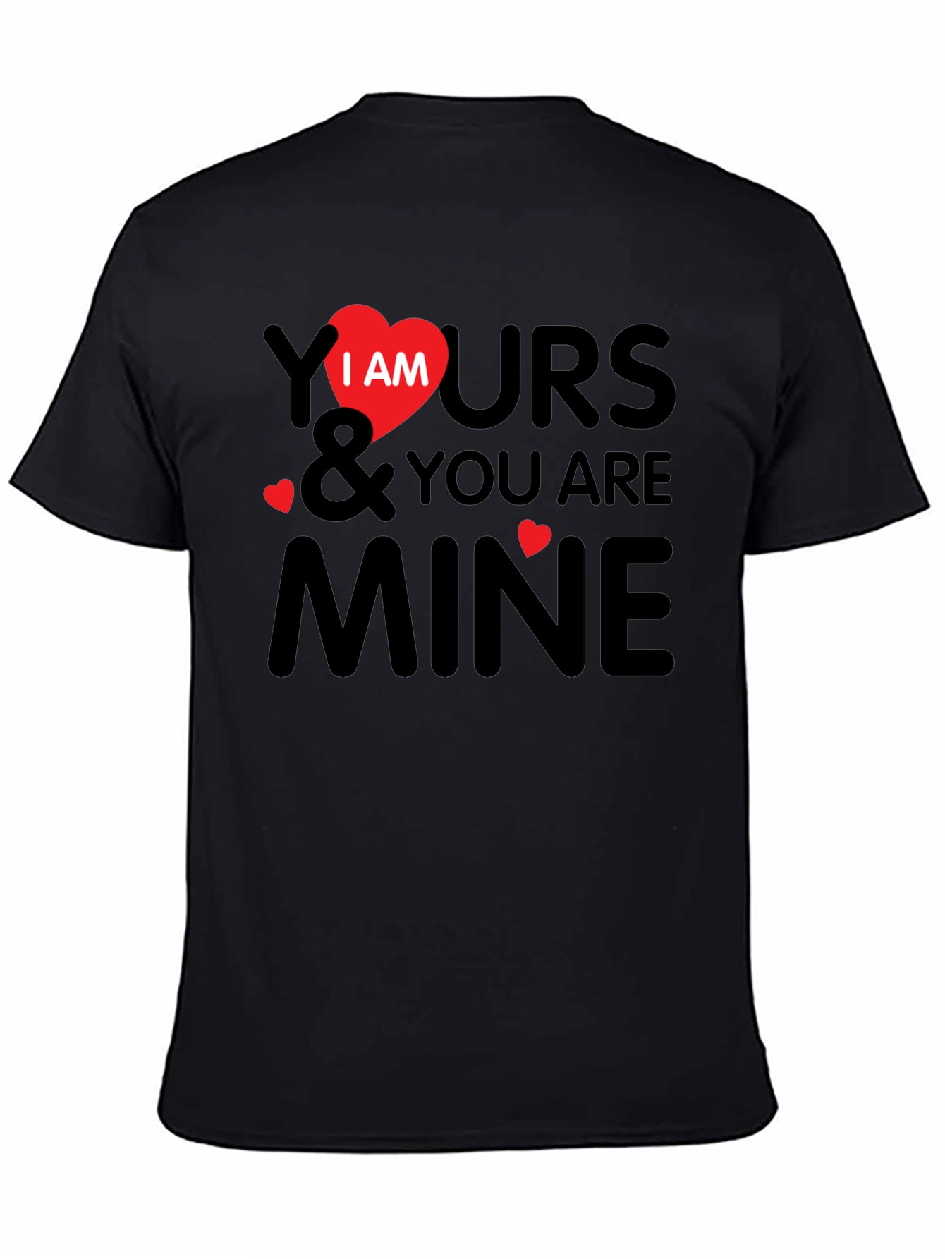 I Am Yours Valentines Day T-Shirt