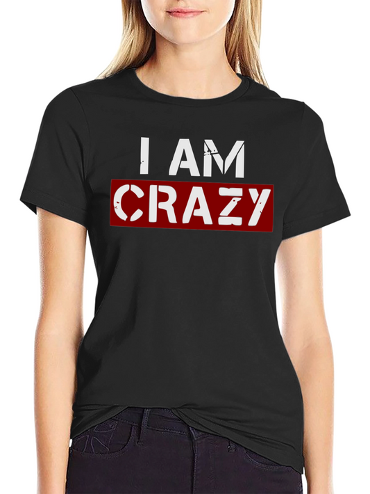 I AM CRAZY Graphic T-Shirt - Black