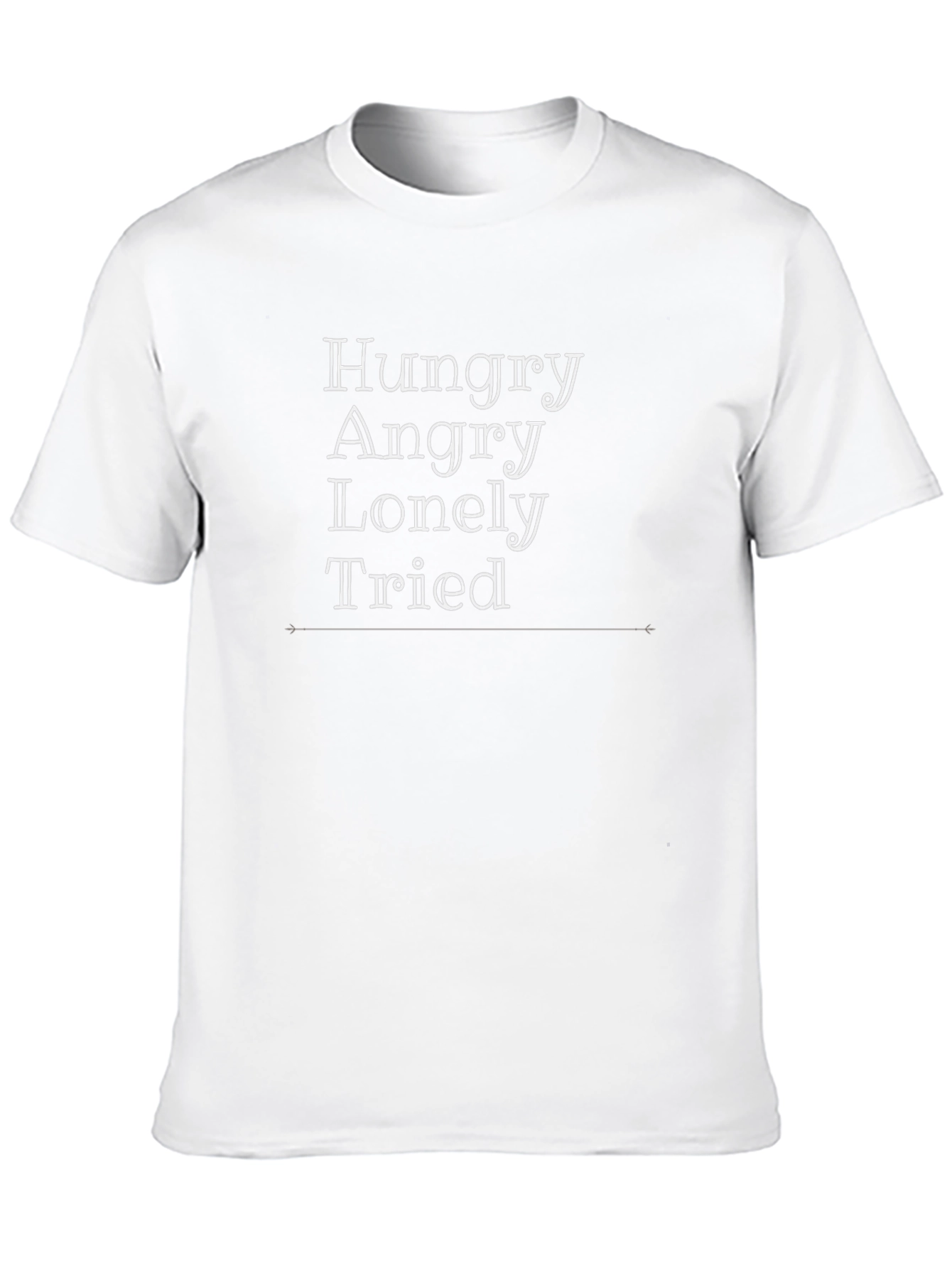 Hungry Angry Lonely Tired Graphic T-Shirt