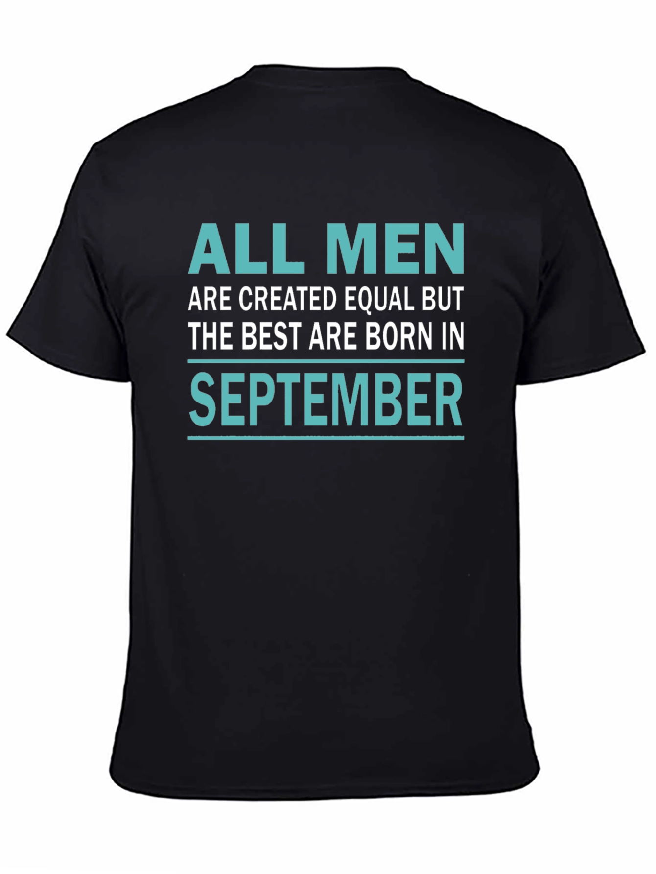 All Men Are Created Equal September Birthday T-Shirt