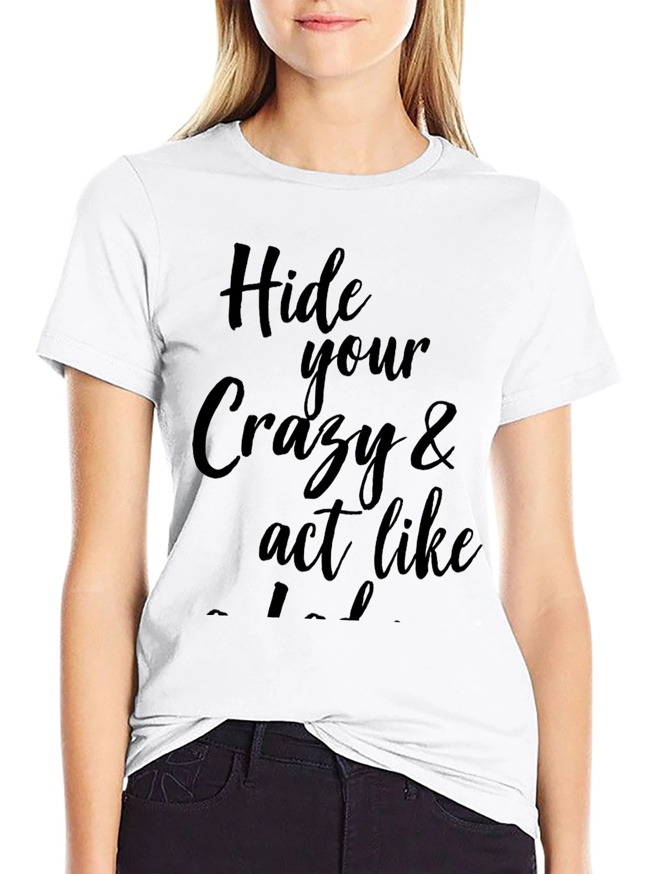 Hide Your Crazy Graphic Tee - Unisex Black T-Shirt