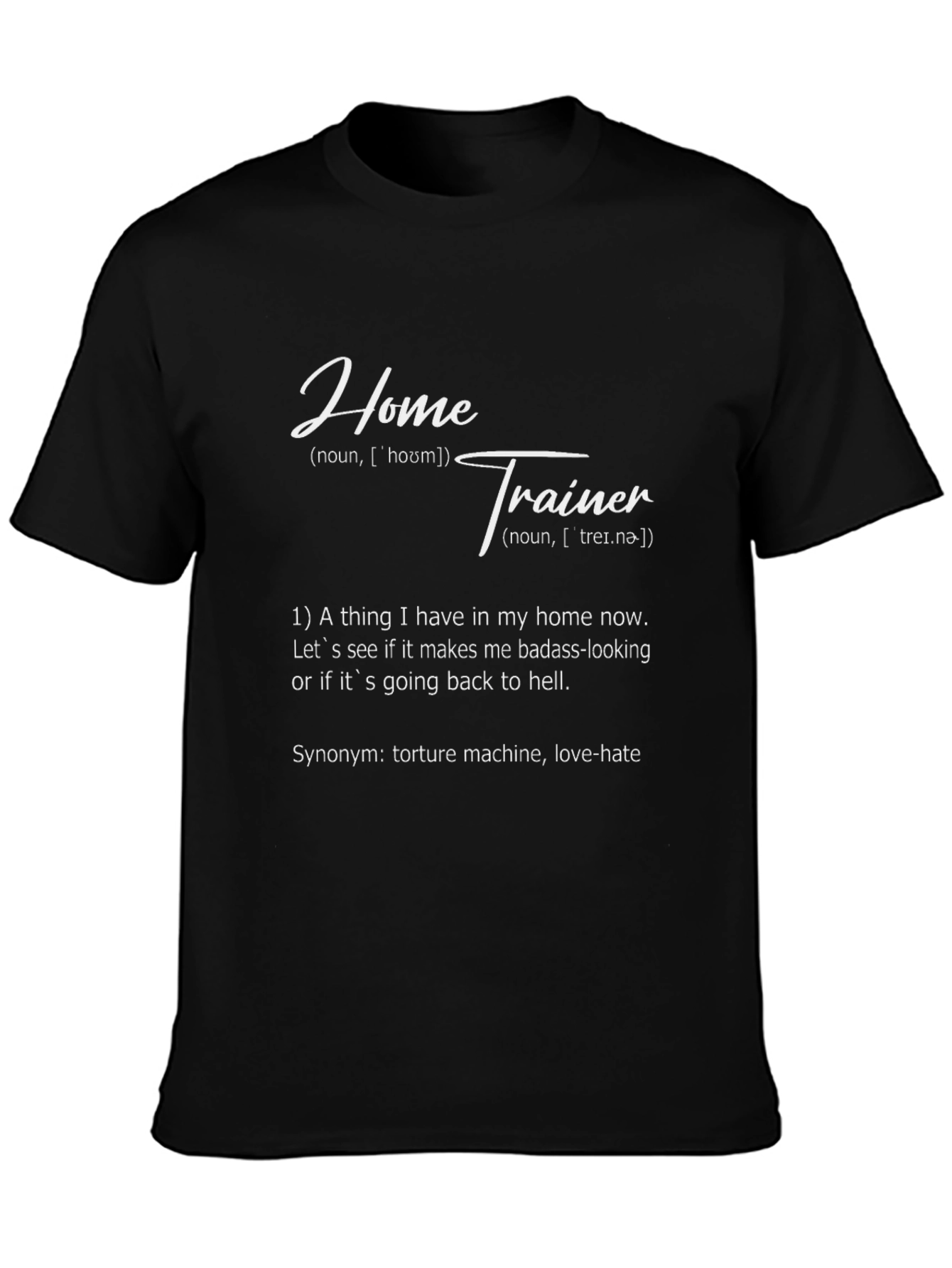 Home Trainer Definition T-Shirt - Workout Funny Tee