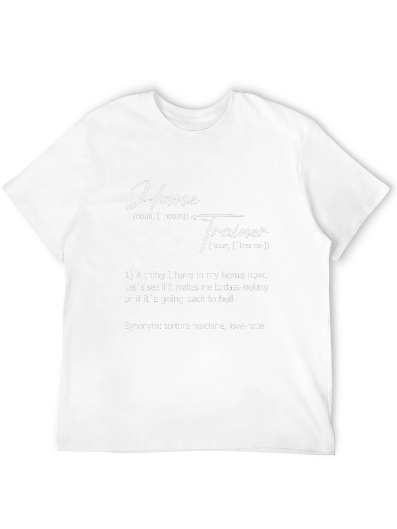 Home Trainer Definition T-Shirt - Workout Funny Tee