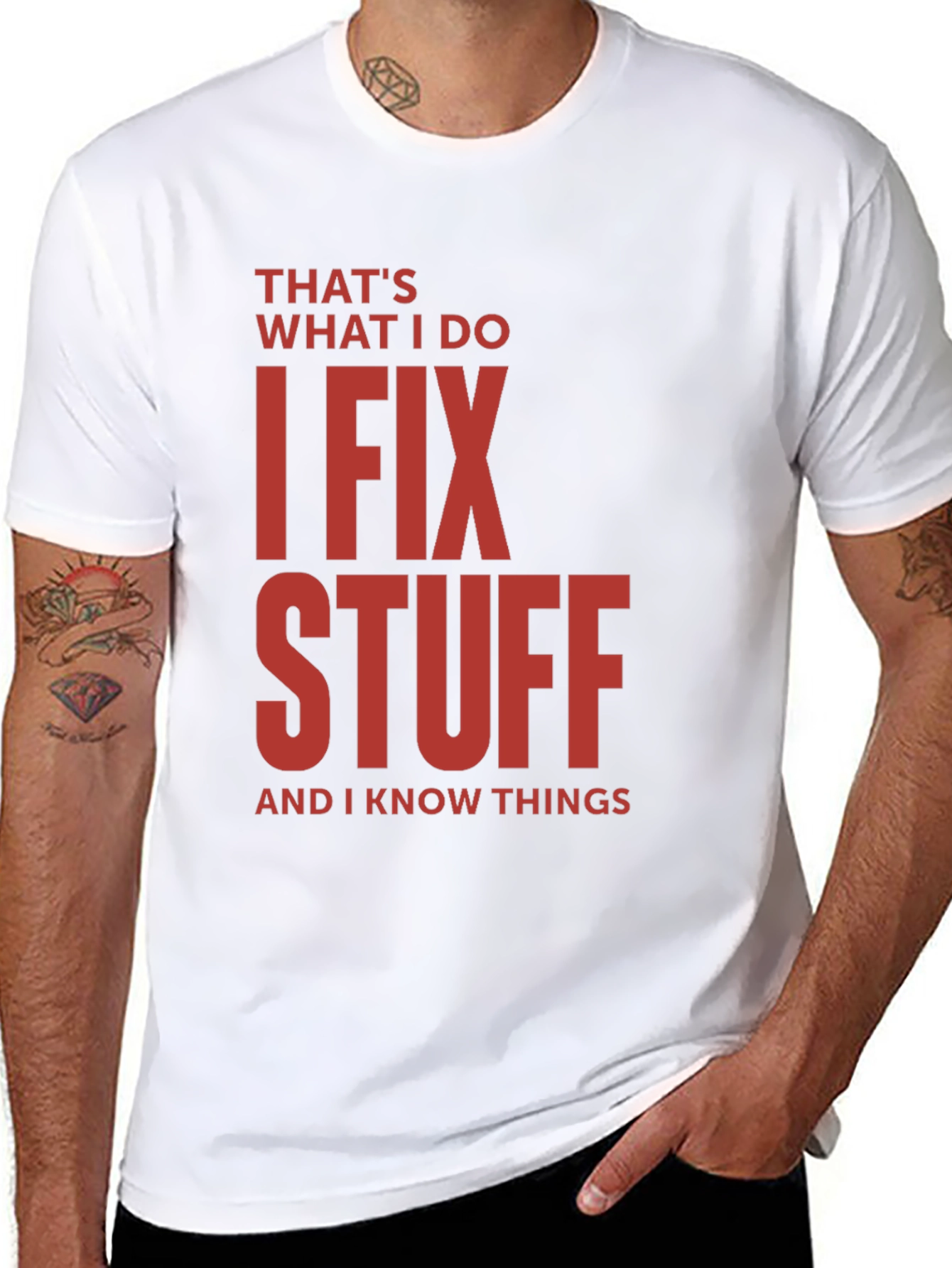 I Fix Stuff T-Shirt - Funny Sarcastic Tee
