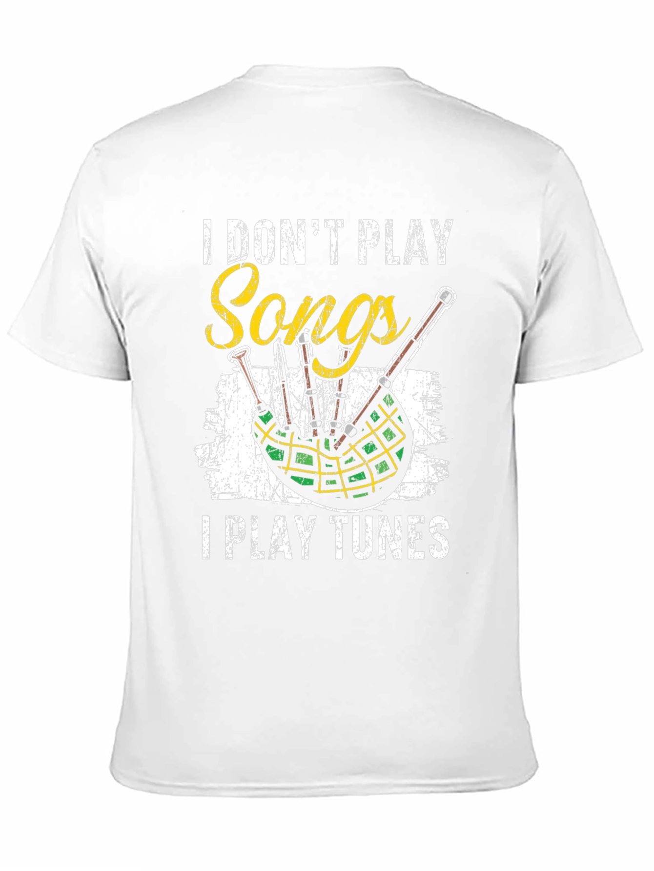 I Dont Play Songs Bagpipe T-Shirt
