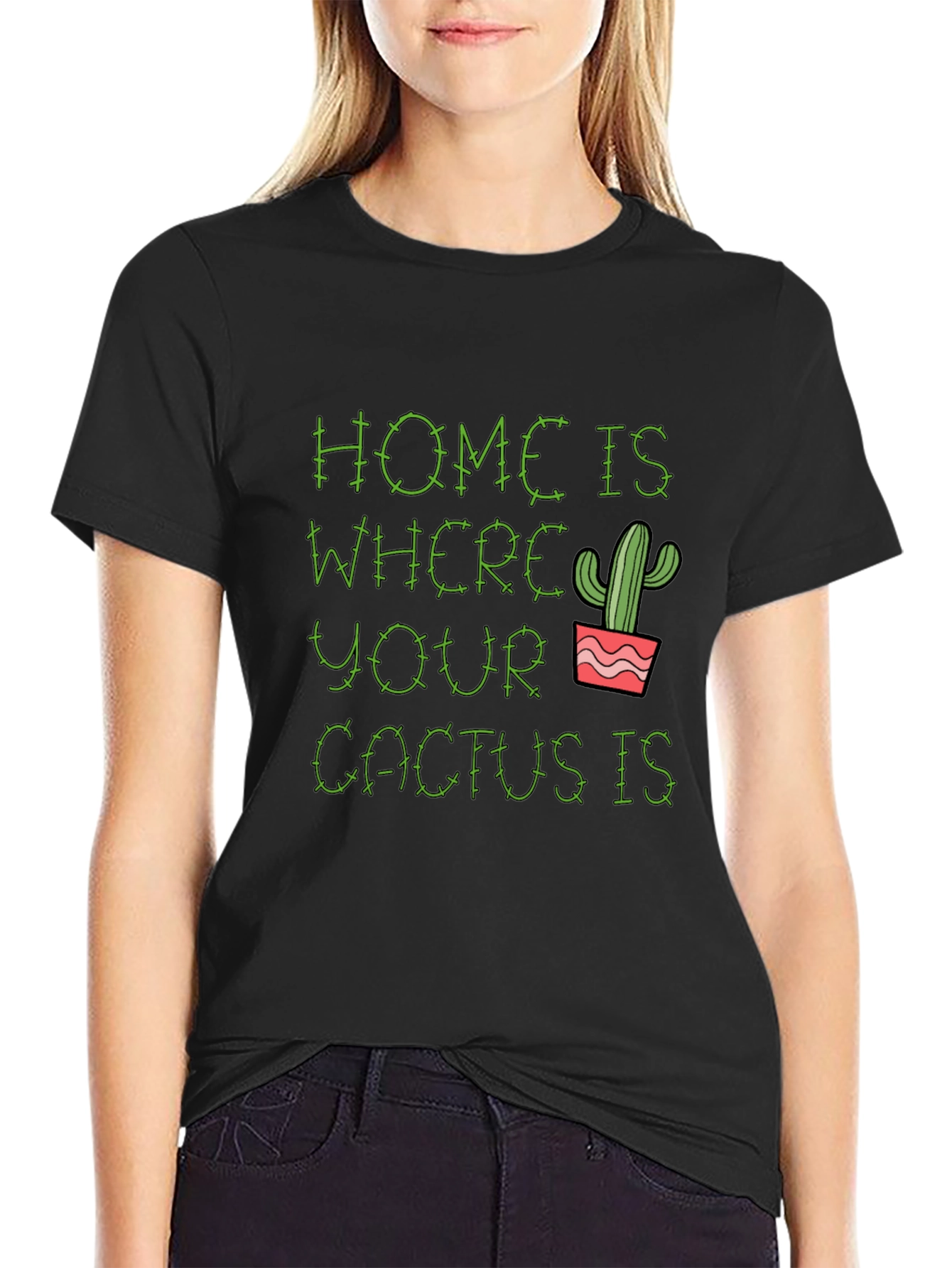 Home is Where Your Cactus Is T-Shirt