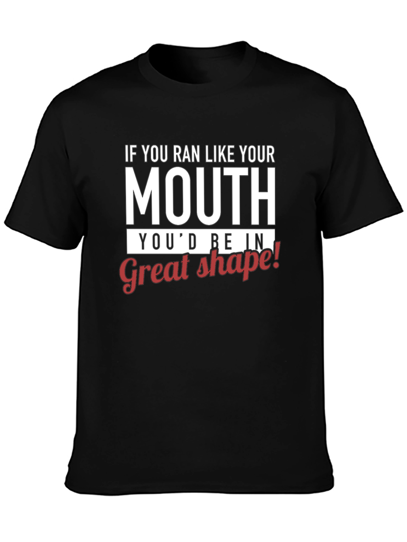 Humorous Run Like Your Mouth Graphic T-Shirt