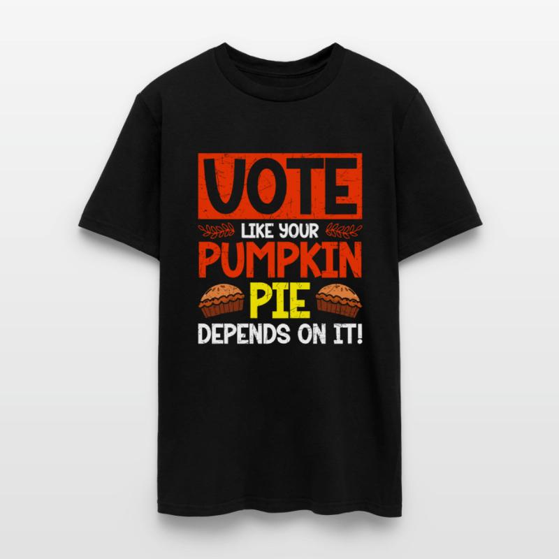 Vote Like Pumpkin Pie Depends On It Foodie Voter