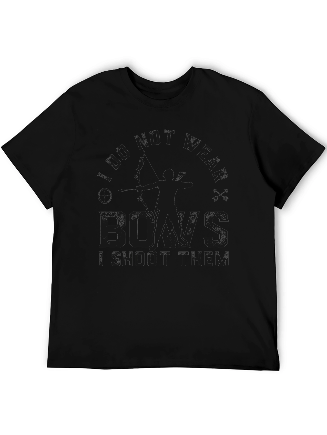 I Dont Wear Bows I Shoot Them Graphic T-Shirt