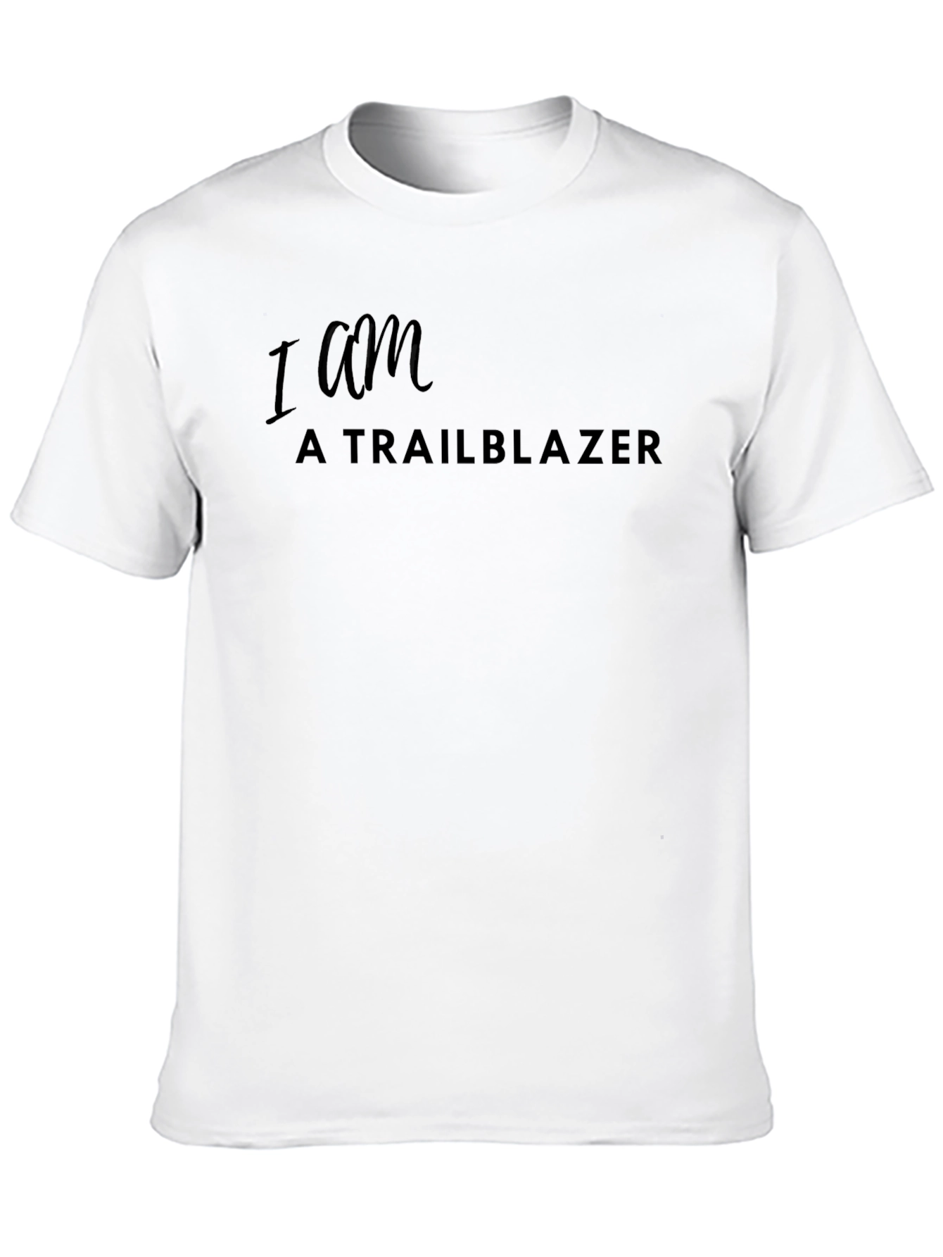 I am a Trailblazer Black T-Shirt