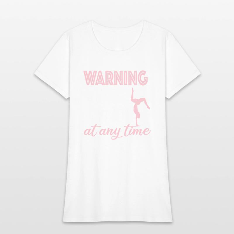 Warning Gymt I May Flip At Any Time Gymtics