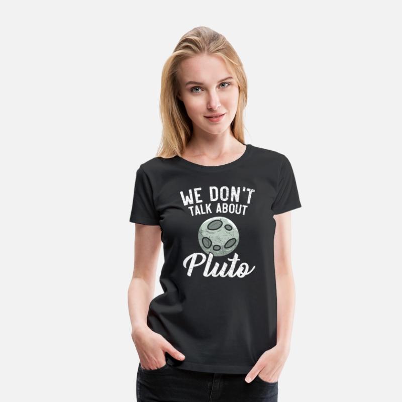 We Don't Talk About Pluto Planets Astronomy